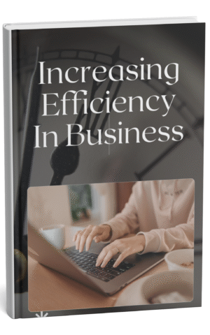 Increasing Efficiency In Business