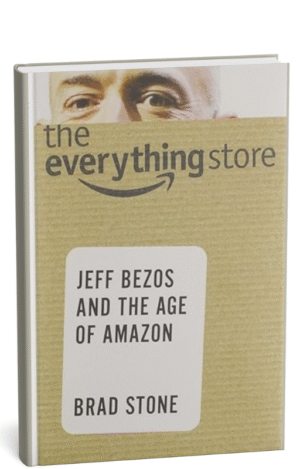 The Everything Store: Jeff Bezos and the Age of Amazon